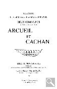 Arcueil et Cachan - Essai de monographie par L.L. Veyssi�re